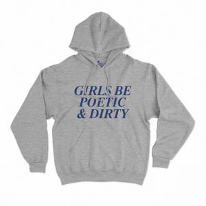 Sudadera con capucha Girls Be Poetic & Dirty / Regalo para lectoras / Poetas / Regalos para novias / Feministas / Chicas tristes / Plath / Camus / Woolf / Kerouac / Sartre