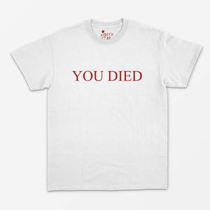 Camiseta "You Died" - Regalo para jugadores de Elden Ring, Dark Souls y Bloodborne imagen 2