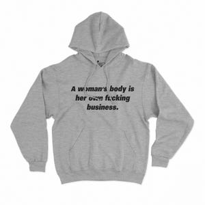 Sudadera con capucha "El cuerpo de una mujer es su propio negocio" - Camiseta feminista - Feminismo - Pandillas de chicas - Poder femenino - La mujer es el futuro - Y2k - S M L XL +