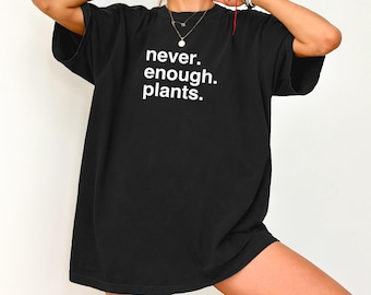 Pflanze Shirt Pflanze Mutter Pflanze Liebhaber Geschenk Pflanze Liebhaber Shirt Gartenarbeit Shirt Pflanze T Shirt Nie genug Pflanzen Shirt Gartenarbeit Geschenk Käse Pflanze