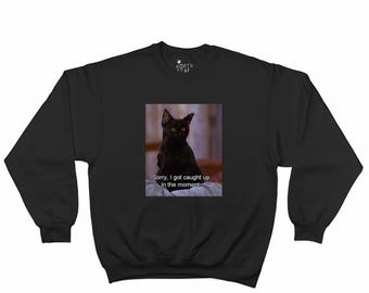 Sorry dat ik in het moment ben verstrikt Trui | Hoodie met print Witchy Cat | Geïnspireerd door de jaren 90 | Shirt Salem - kat Salem - cadeau katteneigenaar