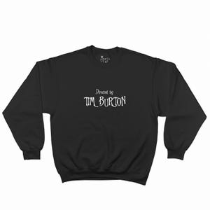 Directed by Tim Burton Sweatshirt - Vintage Style / Y2K Aesthetic / 90's / Punk / Grunge / Horror / Goth / Skeleton