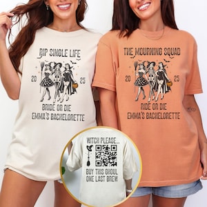May include: Two t-shirts, one cream and one orange, with Halloween-themed graphics. The cream shirt says "RIP SINGLE LIFE" and "BRIDE OR DIE EMMA'S BACHELORETTE." The orange shirt says "THE MOURNING SQUAD" and "RIDE OR DIE EMMA'S BACHELORETTE." The back of the cream shirt says "WITCH PLEASE... BUY THIS GHOUL ONE LAST BREW."