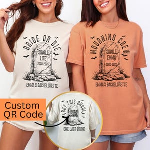 May include: Two women wearing matching t-shirts with a tombstone graphic. One shirt is cream-colored with the text "Bride or Die" and "Single Life." The other is orange with "Mourning Crew." Both say "Emma's Bachelorette."