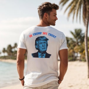 In trump we trust, Donald Trump, trump 2024, vote,  Maga shirt, trump 2024 shirt, election shirt, Trump Shirt, Pro trump shirt, vote 2024