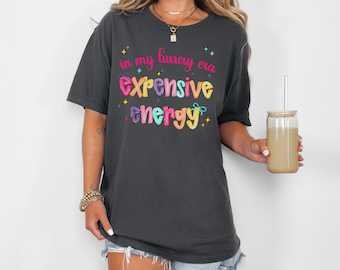 My Energy is expensive t-shirt, not everyone can afford it shirt, Tay Tay Comfort Colors shirt, Gift for teen girl, showgirl, concert tee