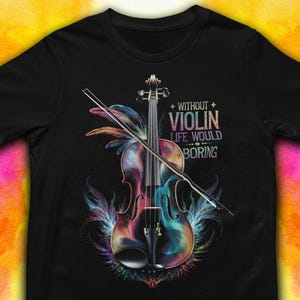 May include: Black t-shirt with a colorful illustration of a violin and the text "Without Violin Life Would Be Boring".
