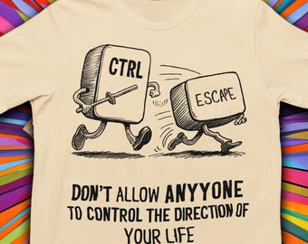 Funny &#39;Control Escape&#39; T-Shirt: Humorous Unisex Top