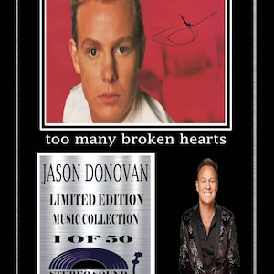 May include: A silver plaque with a black and white photo of Jason Donovan. The plaque has the text "Jason Donovan Limited Edition Music Collection 1 of 50 Stereo Sound" and a signature.