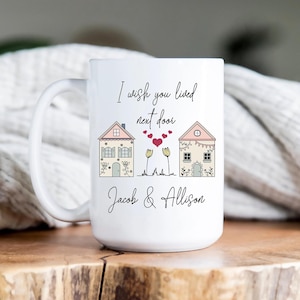 Friends Gifts, Personalized Coffee Mugs, Gift For Women, I Wish You Lived Next Door Mug, Moving Away Gifts, Long Distance Gifts, Custom Mug