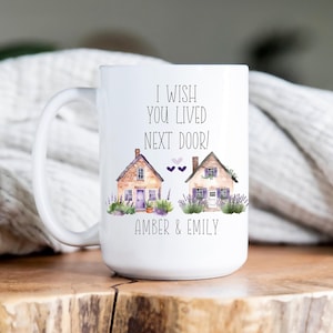 Long Distance Friends Gifts, Personalized Coffee Mugs, Gift For Women, I Wish You Lived Next Door Mug, Moving Away Gifts, , Custom Mug