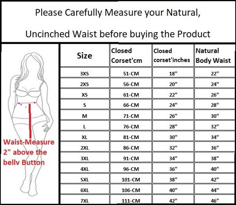 May include: A chart showing corset sizes in inches and centimeters, along with the corresponding natural waist size in inches. The chart includes sizes from 3XS to 7XL. The chart also includes a diagram of a woman's body with a red line indicating where to measure the natural waist.