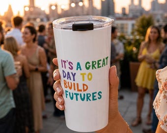 Teacher Tumbler, It's a Great Day to Build Futures, Teacher Appreciation Gift 2026, End of Year Teacher Cup, Personalized Teacher Travel Mug