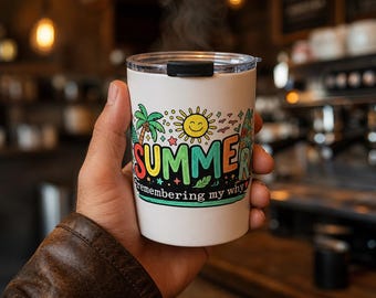 End of Year Teacher Gift Tumbler, Summer Remembering My Why, Funny Teacher Summer Break Cup, Gift from Students, Colorful Motivational
