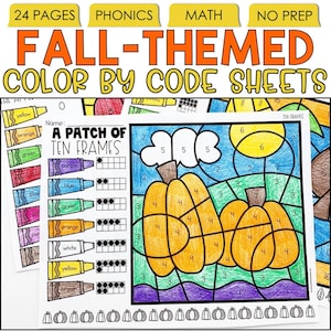 May include: Educational colour-by-code sheets with the text "FALL-THEMED COLOR BY CODE SHEETS." The sheets feature a pumpkin image, a ten frames activity, and crayon colour guides. The top of the image has the text "24 PAGES PHONICS MATH NO PREP."