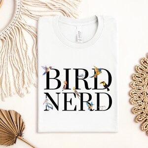 Bird Nerd Shirt, Cute Bird Shirt, Bird Lover Shirt, Nature Lover Shirt, Unisex Bird Shirt, Bird Watching Shirt, Bird Lover Gift