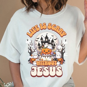 Christian Halloween Shirts, Life Is Scary Without Jesus, Cute Ghost and Pumpkins Shirt,Womens Fall Christian Tee,Fall Religious Shirt,Autumn
