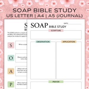 May include: A journal page with the title "SOAP BIBLE STUDY" and the formats "US LETTER | A4 | A5 (JOURNAL)". The page includes sections for Scripture, Observation, Application, and Prayer, with a floral background.