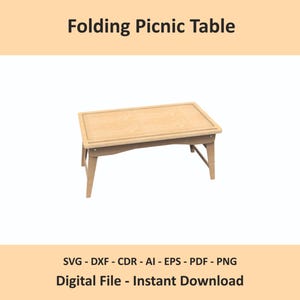 May include: A light-colored wooden folding picnic table with a rectangular top and four angled legs. The text "Folding Picnic Table" appears at the top, and "SVG - DXF - CDR - AI - EPS - PDF - PNG Digital File - Instant Download" is at the bottom.