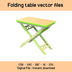 May include: A light brown folding table with green trim. The table is made of wood and has a simple design. The table is folded up and ready to be used.  CDR - SVG - DXF - AI - EPS Digital File - Instant download