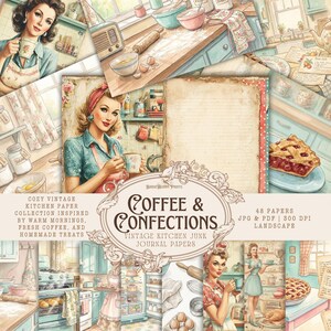 Könnte beinhalten: Eine Collage von Journalpapieren im Vintage-Küchenstil. Das Bild zeigt Illustrationen von Frauen in Schürzen, Kaffeetassen, Backwaren und Küchenszenen. Der Text enthält "Coffee & Confections" und "Vintage Kitchen Junk Journal Papers".