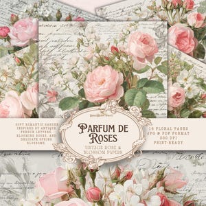May include: A collection of vintage rose and blossom papers. The design features soft pink roses, white blossoms, and green leaves against a backdrop of antique French script. The text on the image reads "Parfum de Roses" and "Vintage Rose & Blossom Papers."