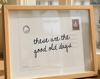 These Are The Good Old Days: Retro Postcard Wall Decor (Digital Download)