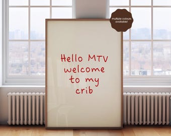 Minimalist Saying Welcome Wall Decor: Hi MTV, Welcome to My Crib Print (Digital Download)