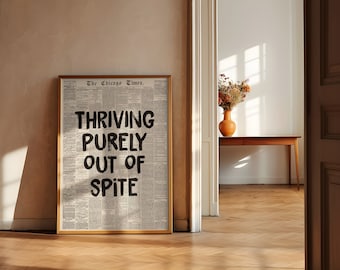 Thriving Purely Out Of Spite, Room Decor, Funny Art Print, Daily Affirmations, Wall Art, Funny Quote Poster, Motivational Quotes