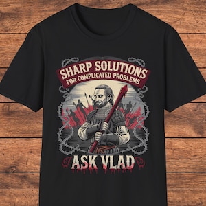 Vlad Dracula T-shirt, mörk humor medeltida grafisk t-shirt, Vlad Dracula T-shirt, gotisk historia T-shirt, historisk och mörk humor gåva för älskare