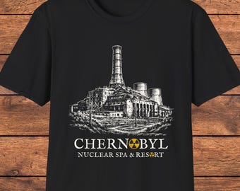 Chernobyl Nuclear Spa Funny Shirt, Dark Humor T-Shirt, Sarcastic Graphic Tee, History Parody