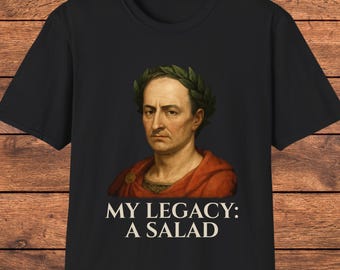 Julius Caesar Funny T-Shirt, Roman History Humor Tee, Ancient History Gift