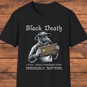 Black Death Plague Doctor Funny T-Shirt, Dark Humor Pandemic Shirt, Medieval History Gift, One Star Review Tee, Vintage Gothic Apparel