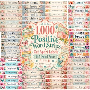 May include: A digital collection of 1,000 positive word strips and 125 digital papers featuring floral patterns, butterflies, and inspirational phrases like "keep going," "trust," and "be kind" on an 8.5 by 11 inch printable layout.