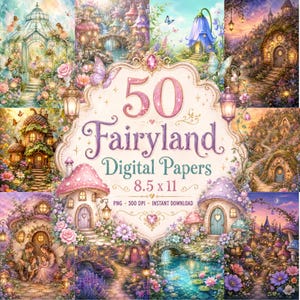 May include: A digital collection of 50 Fairyland digital papers in 8.5 x 11 inch format, featuring illustrations of mushroom houses, floral landscapes, and garden scenes with butterflies, lanterns, and ponds in a soft, colourful palette.