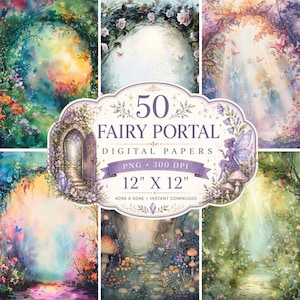 Può includere: Una collezione di 50 carte digitali a tema portale fatato. Le carte misurano 30,48 cm x 30,48 cm e presentano illustrazioni ad acquerello di scene magiche con portali, fate e fiori. L'immagine include il testo "50 Fairy Portal Digital Papers".