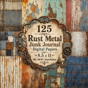 May include: A digital paper collection featuring 125 rust metal textures with a central decorative label displaying the text 125 Rust Metal Junk Journal Digital Papers 8.5 x 11 PNG 300 DPI Instant Download against a background of weathered metal panels.