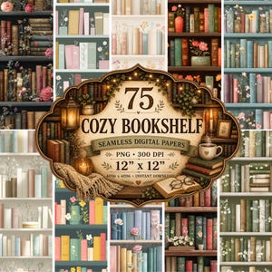 May include: A digital art print featuring 75 cozy bookshelf seamless digital papers. The image includes various bookshelf designs with books, flowers, and decorative elements. The papers are 12" x 12" and available for instant download.