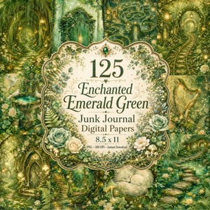 Op de afbeelding: Een collectie van 125 digitale papieren voor junk journals in 8,5 x 11 inch formaat, genaamd Enchanted Emerald Green. De afbeeldingen tonen weelderige bosscènes, stenen paden, bloemstukken, een harp en een slapende vos in groene tinten.