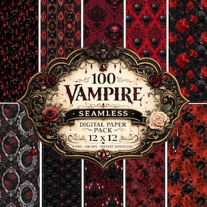 May include: A collection of 100 vampire-themed seamless digital papers, each 12 x 12 inches. The papers feature gothic designs with roses, skulls, and ornate patterns in shades of red, black, and cream. The central image has the text "100 Vampire Seamless Digital Paper Pack".