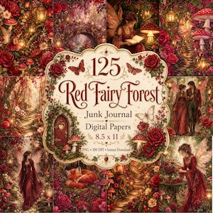 May include: A digital paper collection titled 125 Red Fairy Forest Junk Journal Digital Papers 8.5 x 11, featuring a collage of fantasy scenes with red roses, mushrooms, fairies, a fox, and lanterns, framed by a decorative cream-colored border.