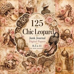 Peut inclure: Une collection de papiers numériques intitulée 125 Chic Leopard Junk Journal présentant des motifs léopard, des illustrations vintage de talons hauts, sacs à main, chapeaux, appareils photo et motifs floraux dans des tons beige, brun et rose.