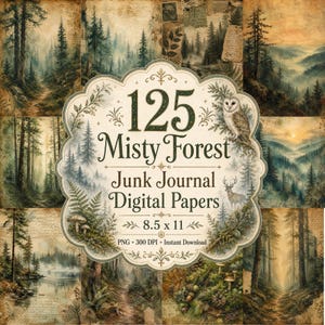 May include: A collection of 125 Misty Forest junk journal digital papers featuring various woodland scenes with trees, ferns, mushrooms, an owl, and a deer. The central label displays the text 125 Misty Forest Junk Journal Digital Papers 8.5 x 11.