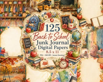 May include: A collection of 125 Back to School Junk Journal Digital Papers featuring watercolour illustrations of school supplies, classrooms, and autumn scenes. The central text reads 125 Back to School Junk Journal Digital Papers 8.5 x 11.