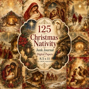 May include: A digital collection of 125 Christmas Nativity junk journal papers featuring various scenes of the nativity, including the holy family, angels, and shepherds, with text reading 125 Christmas Nativity Junk Journal Digital Papers 8.5 x 11.