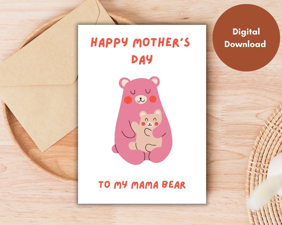 Happy Mother's Day to My Mama Bear, Printable Mother's Day Card, 5 X 7 ...