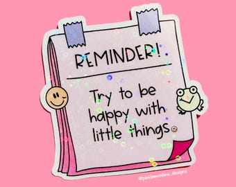 Holografischer Mental-Gesundheit-Aufkleber: Happy Little Things Reminder