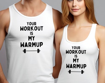 Fitness Motivational Tank Top, Your Workout Is My Warmup Quote Gym Shirt, Workout Apparel, Unisex Activewear, Athletic Clothing, Funny Tank