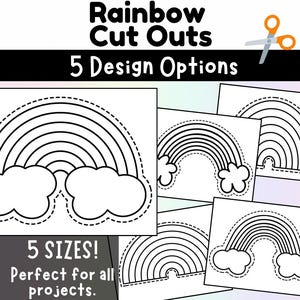 May include: Five different designs of black and white rainbow cut-out templates. Each rainbow has a dotted line for cutting. The text "Rainbow Cut Outs" and "5 Design Options" is at the top of the image. The text "5 SIZES! Perfect for all projects." is at the bottom of the image.