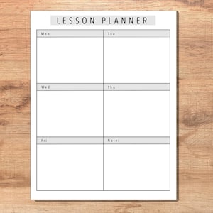 May include: A black and white printable lesson planner with the text "LESSON PLANNER" at the top. The planner is divided into five sections: Monday, Tuesday, Wednesday, Thursday, and Friday. There is also a section for notes.